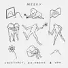Meeky - Creatures, Rainbows & You - EP