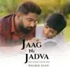Bhumik Shah - Jaag Ne Jadva Gujarati Bhajan - Single